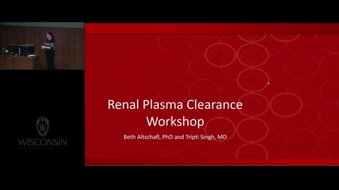 Thumbnail for entry Renal Plasma Clearance Workshop