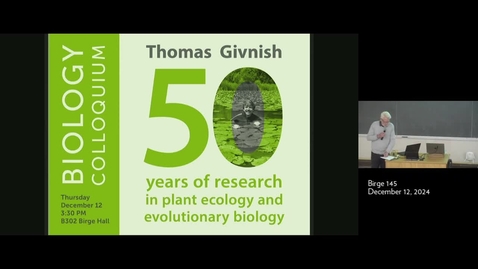 Thumbnail for Biology Colloquium: Thomas Givnish -12/12/24