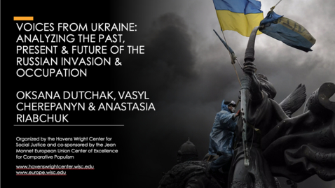 Thumbnail for Voices From Ukraine: Analyzing the Past, Present &amp; Future of the Russian Invasion and Occupation