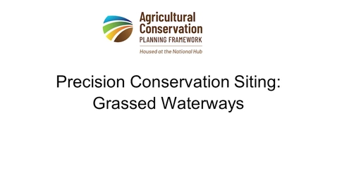 Thumbnail for 6e - Precision Conservation Siting - Grassed Waterways