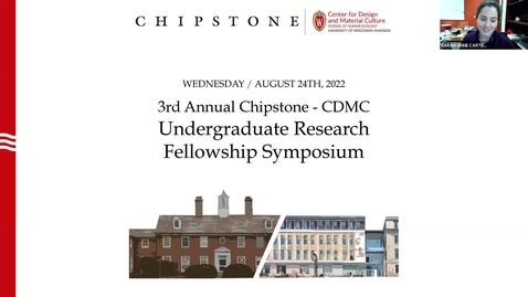 Thumbnail for entry 3rd Annual Chipstone-CDMC Undergraduate Research Fellowship Symposium