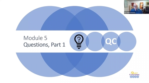Thumbnail for entry Quiet Coaching Module 5 - Questions Part 1