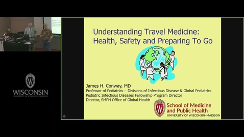 Thumbnail for 611 - 611 International Travel Medicine James Conway MD