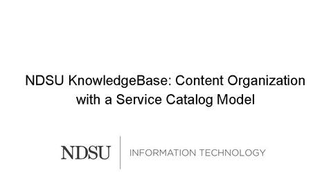 Thumbnail for entry NDSU: Content Organization with a Service Catalog Model