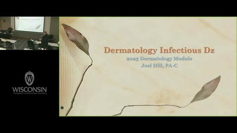 Thumbnail for PA 601 - 601 Dermatology Infectious Disease Joel Hill PA-C