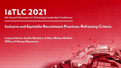 Thumbnail for entry Inclusive and Equitable Recruitment Practices- Reframing Criteria