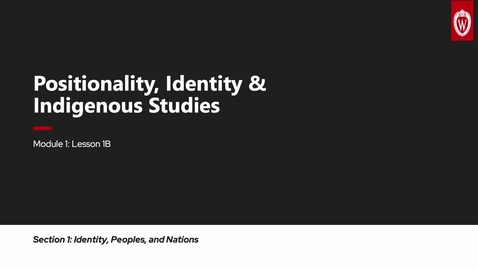 Thumbnail for Positionality, Identity &amp; Indigenous Studies