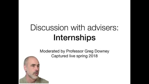 Thumbnail for Short lecture video - Discussion with advisers (Internships) - captured Spring 2018