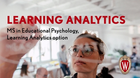Thumbnail for Earn a Master of Science in Educational Psychology: Learning Analytics from the University of Wisconsin-Madison