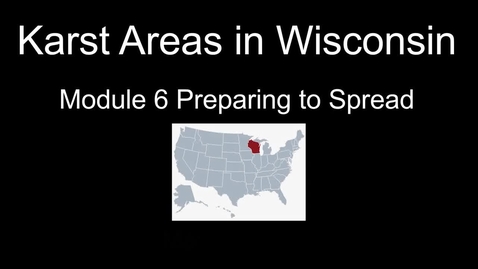 Thumbnail for Module 6 Preparing to Spread --- State Setback Section Wisconsin-Karst Areas