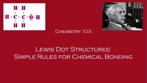 Thumbnail for entry Lewis Dot Structures