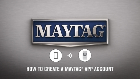 Thumbnail for How To Create A Maytag® App Account
