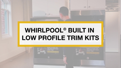 Thumbnail for entry Whirlpool® Built-in Low Profile Microwaves with Trim Kits