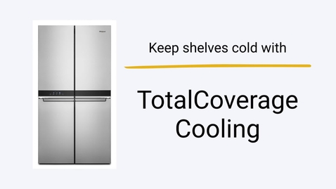 Thumbnail for entry How TotalCoverage Cooling Works — Whirlpool® Counter-Depth 4-Door Refrigerator