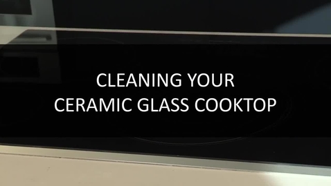Thumbnail for entry How to Clean your Ceramic Glass Cooktop