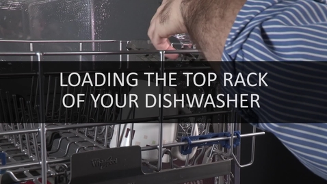 Thumbnail for Quick Tips: Top Rack Loading