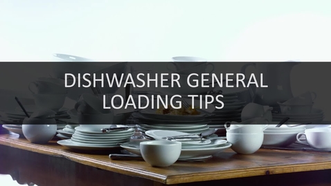 Thumbnail for Quick Tips: Dishwasher Loading