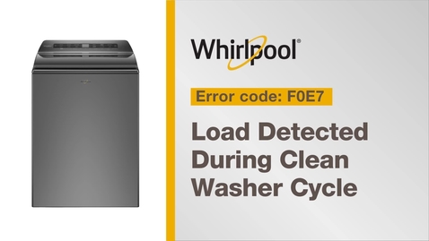 Thumbnail for Resolving Error Code F0E7 from Whirlpool Brand®