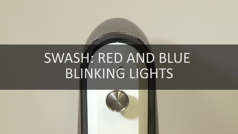 Thumbnail for entry SWASH: Red and Blue Blinking Lights