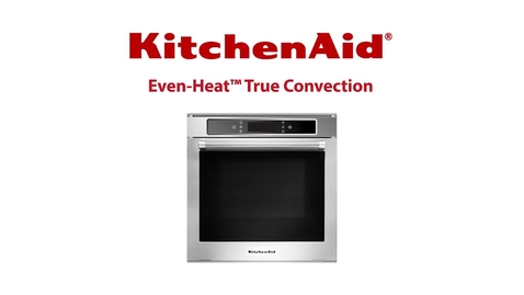 Thumbnail for entry Even-Heat™ True Convection - KitchenAid Built In Oven