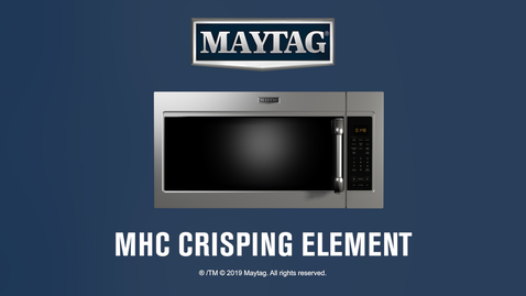 Thumbnail for entry Maytag® Microwaves offer reliable performance, crispy results with Calrod Element