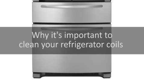 Thumbnail for entry Why it's important to clean your refrigerator coils