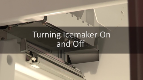 Thumbnail for entry Ice Maker ON OFF switch