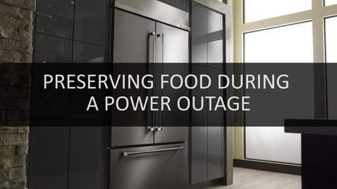 Thumbnail for entry How to Preserve Your Food During a Power Outage