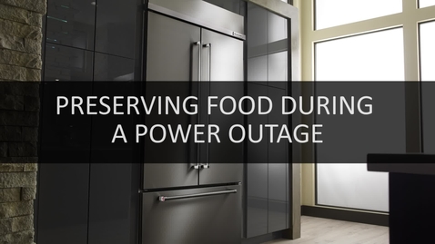 Thumbnail for How to Preserve Your Food During a Power Outage
