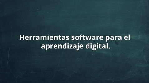 Thumbnail for entry Herramientas de software para el aprendizaje digital