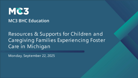 Thumbnail for Resources &amp; Supports for Children and Caregiving Families Experiencing Foster Care in Michigan