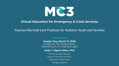 Thumbnail for Trauma-Informed Care Practices for Pediatric Youth and Families (Part 1)