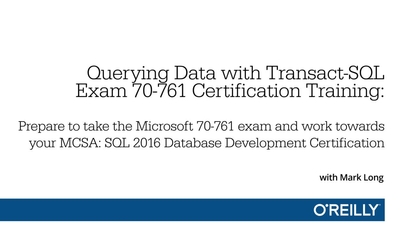 Querying Data With Transact Sql Exam 70 761 Certification Training