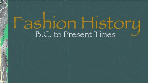 Thumbnail for entry Fashion throughout the Eras