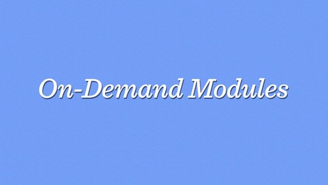 Thumbnail for What is an On-Demand Module?