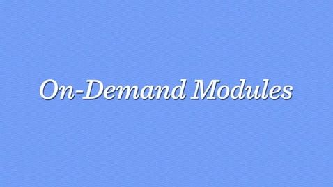Thumbnail for What is an On-Demand Module?
