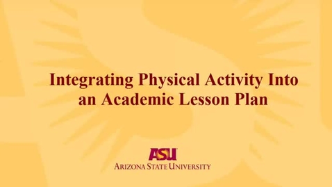 Thumbnail for PPE 310 - Integrating Physical Activity Into an Academic Lesson