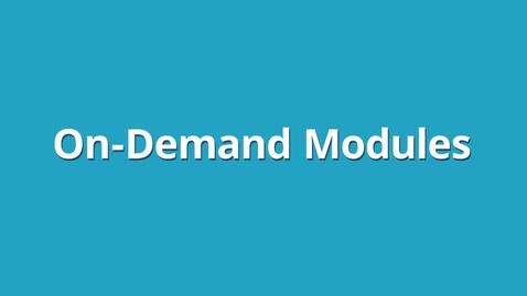Thumbnail for What is an On-Demand Module?