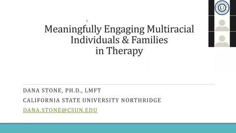 Thumbnail for Meaningfully Engaging Multiracial Individuals &amp; Families in Therapy Part 2 - August 2018