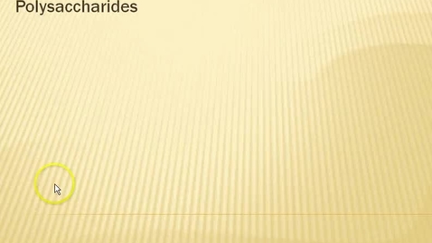 Thumbnail for Polysaccharides