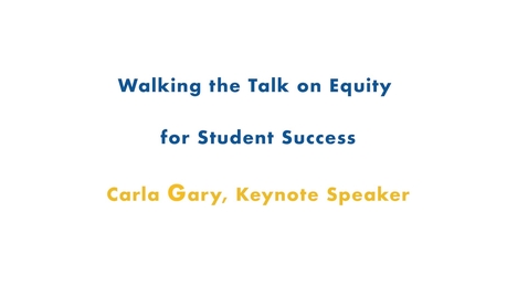 Thumbnail for entry 03 Fall 2019 Inservice - Keynote Speaker, Carla Gary