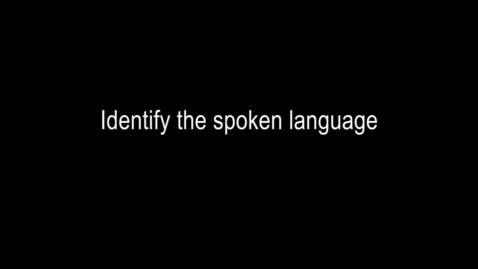 Thumbnail for CCPD Day 1 Number 2- Identify the spoken Language