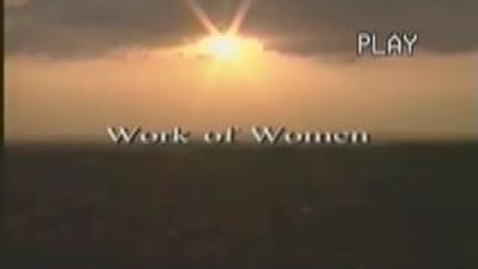 Thumbnail for entry Work of Women