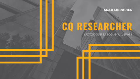 Thumbnail for entry Database Discovery Series: CQ Researcher