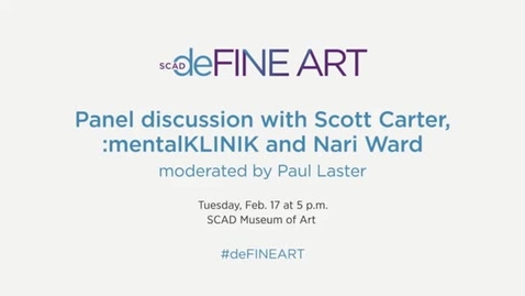 Thumbnail for entry deFINE ART Panel discussion with Scott Carter, mentalKLINIK and Nari Ward, moderated by Paul Laster