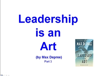 Wk 11 Leadership Is An Art Part 3 University Of - 