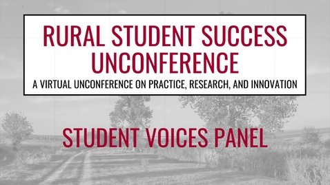 Thumbnail for entry Rural Student Success unConference 2021 - Student Voices Panel