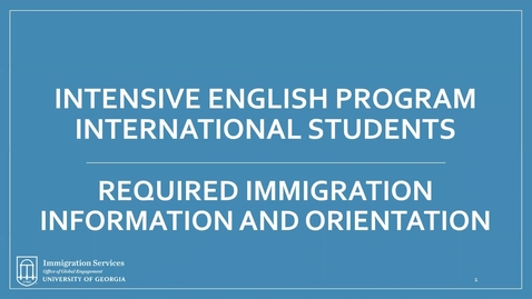 Thumbnail for entry Intensive English Program International Students - Required Immigration Information and  Orientation