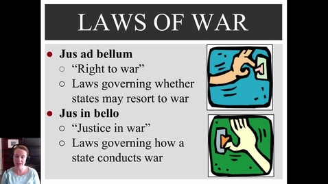 Thumbnail for 7.2.1 Video: The Laws of War: Jus Ad Bellum &amp; Jus in Bello (BEGIN &amp; END)