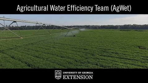 Thumbnail for entry Innovative UGA Extension Research - Agricultural Water Efficiency Team (AgWet)